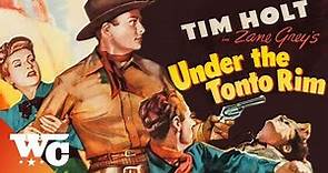 Zane Grey: Under The Tonto Rim | Full 1940s Classic Western Movie | Tim Holt | Western Central