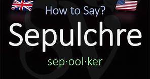 How to Pronounce Sepulchre? (CORRECTLY) Meaning & Pronunciation