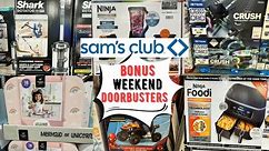 Sam's Club ~ Bonus WEEKEND DOORBUSTERS! 3 Days ONLY!