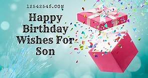 Unique and Inspirational Birthday Quotes for Your Son | Happy Birthday Wishes For Son