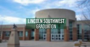 2022 Lincoln Southwest High School Graduation Ceremony