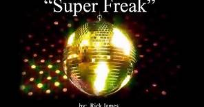 Super Freak (w/lyrics) ~ Rick James