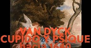 Antonio Van Dyck, Cupido y Psique. Análisis de uno de los cuadros mas hermosos de Van Dyck.