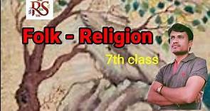 Folk - Religion || 7th class || 20th lesson #sadanna social lessons