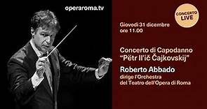 Concerto di Capodanno “Pëtr Il’ič Čajkovskij” - Roberto Abbado 31 dicembre 2020