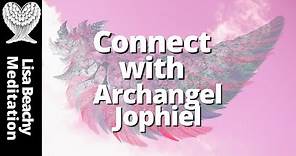 ARCHANGEL JOPHIEL GUIDED MEDITATION to Connect with Archangel Jophiel
