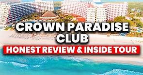 Crown Paradise Club Cancun All Inclusive Resort | (HONEST Review & Tour)