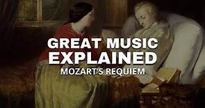 Mozart's Requiem: Great Music Explained