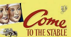 Come to the Stable (1949) Henry Koster, Loretta Young, Celeste Holm, and Hugh Marlowe.
