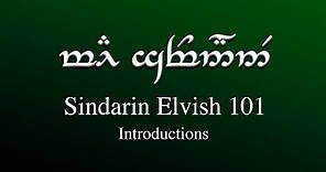 Sindarin Elvish 101 - Introductions