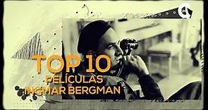 LO MEJOR DE INGMAR BERGMAN / TOP 10 Sus mejores Películas.