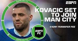 Mateo Kovacic set to join Manchester City from Chelsea for a €40 million transfer | ESPN FC