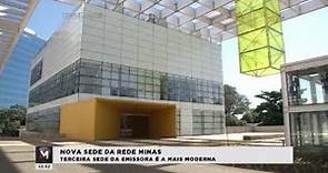 HISTÓRIA DAS SEDES DA REDE MINAS - Jornal Minas