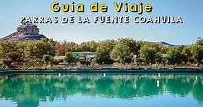 ¿Qué hacer y visitar en Parras de la Fuente Coahuila? Lugares turísticos y actividades