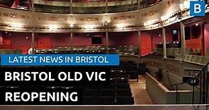 Bristol Old Vic Theatre Reopening
