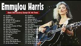 Emmylou Harris Greatest Hits Full Album || Best Songs Of Emmylou Harris || Old Country Music