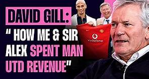 David Gill Exclusive: How Myself & Sir Alex Spent Revenue | Wages & Players Part 2