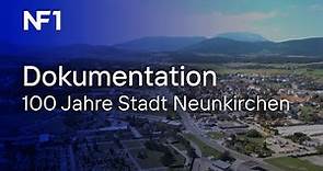 100 Jahre Stadt Neunkirchen - Die Doku | NF1