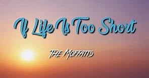 The Moffatts - If Life Is So Short [ Lyric Video ]