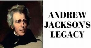 History Brief: The Legacy of Andrew Jackson