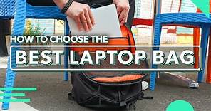 The Ultimate Laptop Bag Guide | How To Choose The Best Laptop Bag For You