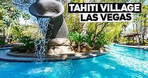 Tahiti Village | Las Vegas Resort