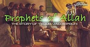 The Story Of Prophet Yaqub/Jacob |10| - Father Of The Twelve Tribes Of Israel