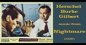 Herschel Burke Gilbert: music from Nightmare (1956)