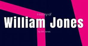 William Jones History - Bill Jones