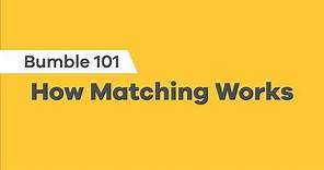 How Matching Works - How to Use Bumble