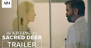 The Killing of a Sacred Deer | Official Trailer HD | A24
