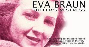 Eva Braun: Hitler's Mistress - Full Documentary
