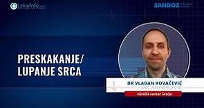 Dr Vladan Kovačević, spec. interne medicine: Preskakanje/lupanje srca