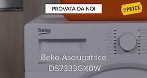 Video Recensione Asciugatrice Beko DS7333GX0W