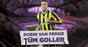 Robin Van Persie'nin Süper Lig'deki Tüm Golleri