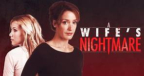A Wife's Nightmare | Full Movie | Jennifer Beals | Catherine McNamara | Dylan Neal