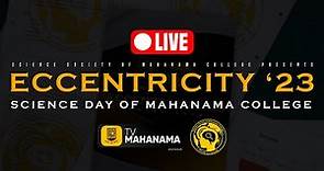 ECCENTRICITY'23 | Science Day of Mahanama College