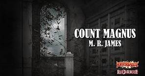 "Count Magnus" by M. R. James / A HorrorBabble Production