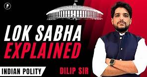 Lok Sabha | Lok Sabha explained | Parliament | Indian Polity | UPSC, IAS, CDS, PCS, SSC CGL