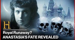 Royal Runaway? Ultimate Fate of Duchess Anastasia REVEALED | History's Greatest Mysteries: Solved