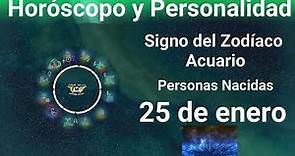 25 de enero 🔴 Signo del Zodíaco - Horóscopo y Personalidad