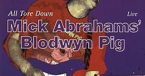 Mick Abrahams' Blodwyn Pig - All Tore Down - Live
