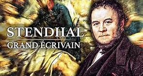 Stendhal - Grand Ecrivain (1783-1842)
