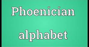 Phoenician alphabet Meaning