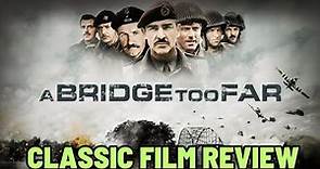 CLASSIC FILM REVIEW: A Bridge Too Far (1977) Sean Connery, Anthony Hopkins, Michael Caine
