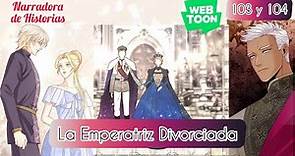 Emperatriz Divorciada | 103 y 104 La confesión de Heinrey 🙈👑 Segunda Temporada | WEBTOON
