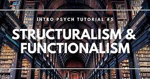 Structuralism and Functionalism (Intro Psych Tutorial #5)