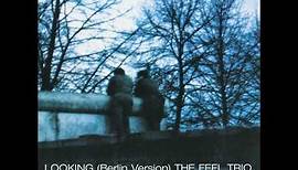 The Feel Trio / Cecil Taylor, William Parker, Tony Oxley ‎– Looking (Berlin Version) Trio