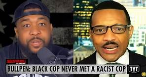 The Bullpen: Black Cop Claims He Never Met A Racist Cop