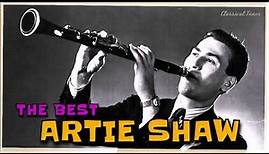 The Best Of Artie Shaw & His Orchestra | Swing Clarinet Big Band Music